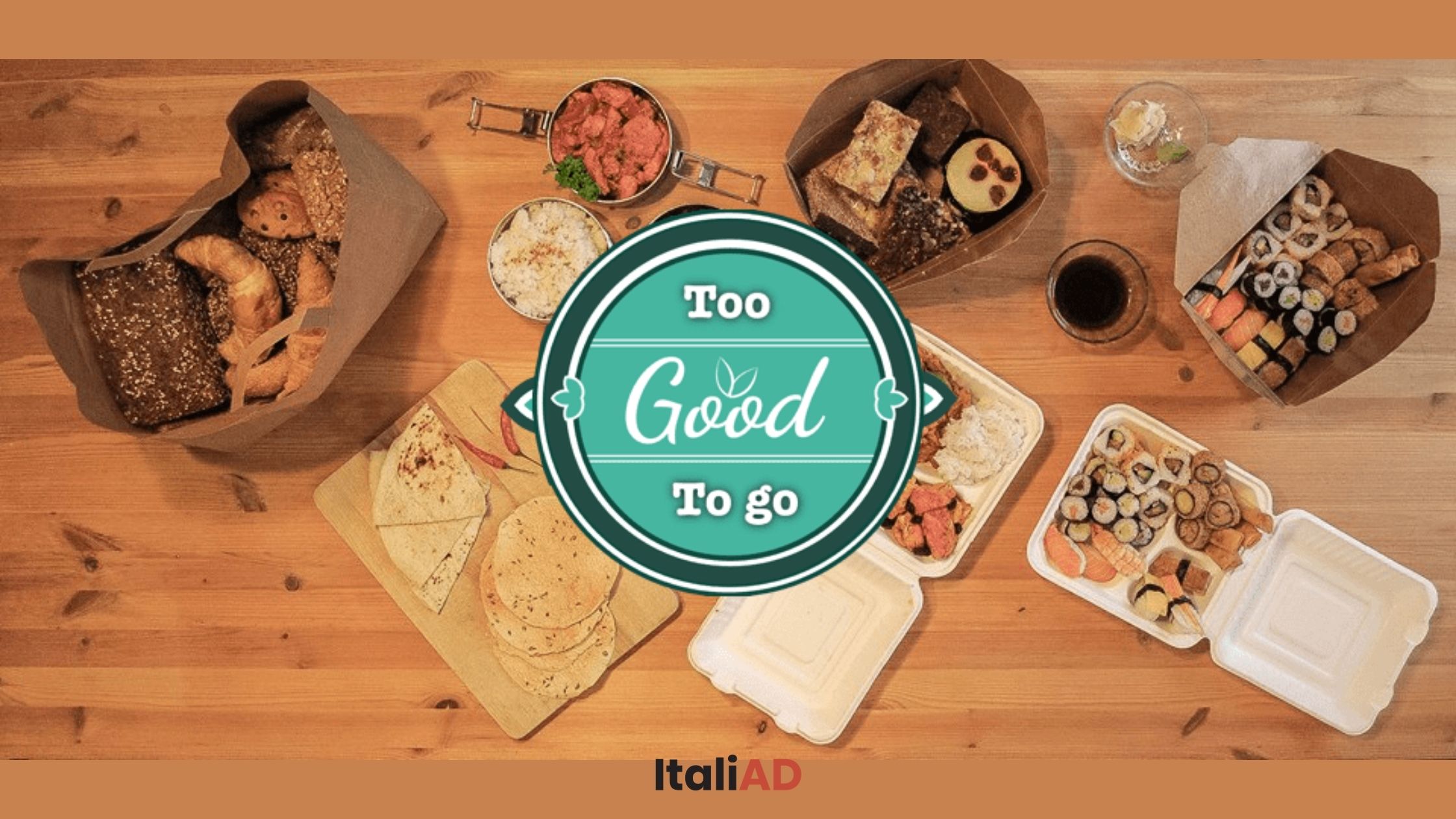 Scopri di più sull'articolo Too Good To Go, l’app contro lo spreco di cibo